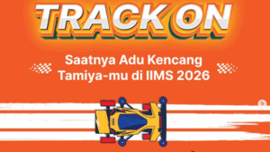 Cara Ikut Serta dan Lokasi Kompetisi Track On! di IIMS 2026